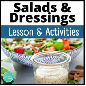 Salads and dressings lesson plan for culinary arts and family consumer science